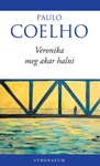 Paulo Coelho: Veronika meg akar halni (Veronika Decide Morrer)