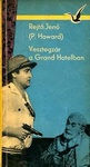 Rejtő Jenő (P. Howard): Vesztegzár a Grand Hotelben