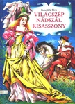 Benedek Elek: Világszép nádszál kisasszony