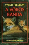 Svend Fleuron: A vörös banda (Det røde Kobbel)