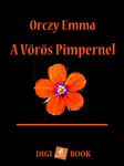 Orczy Emma: A Vörös Pimpernel