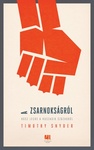 Timothy Snyder: A zsarnokságról (On Tyranny)